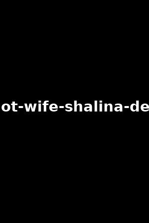 my-hot-wife-shalina-devine-