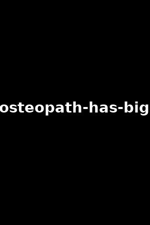 my-osteopath-has-big-tits