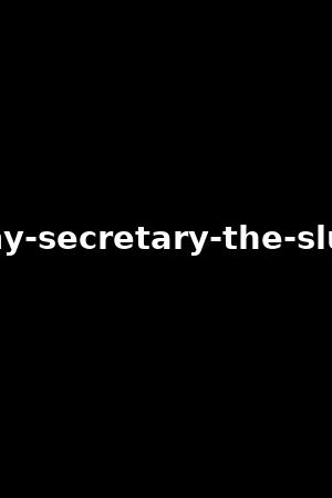 my-secretary-the-slut
