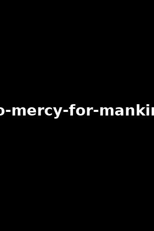 no-mercy-for-mankind
