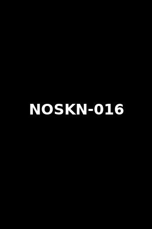 NOSKN-016