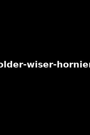 older-wiser-hornier