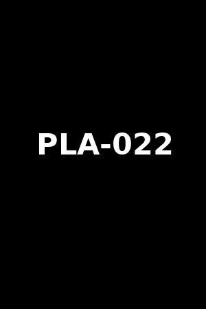 PLA-022