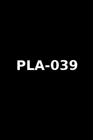 PLA-039