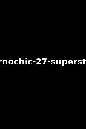 pornochic-27-superstars