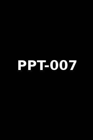 PPT-007