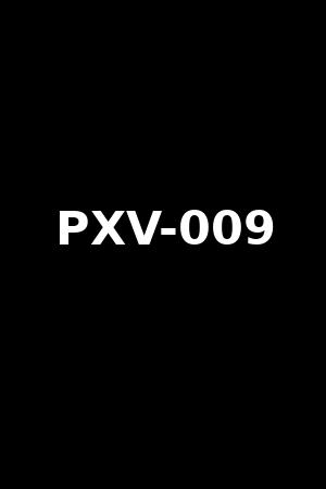 PXV-009