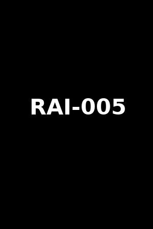 RAI-005