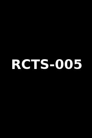 RCTS-005