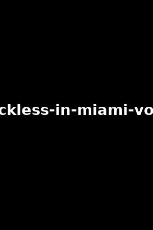 reckless-in-miami-vol.2
