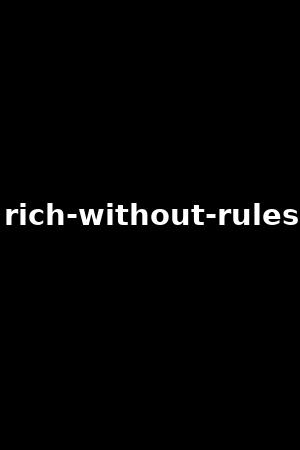 rich-without-rules