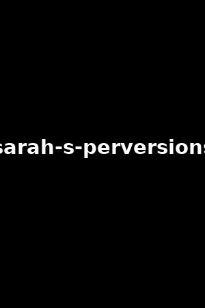 sarah-s-perversions