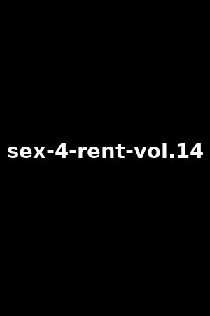 sex-4-rent-vol.14