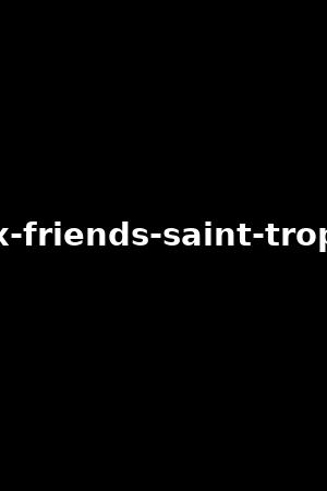 sex-friends-saint-tropez