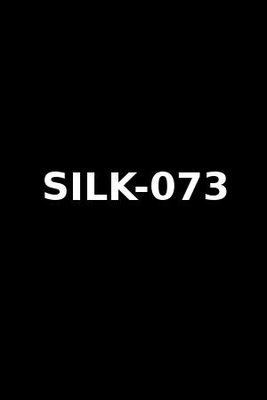 SILK-073