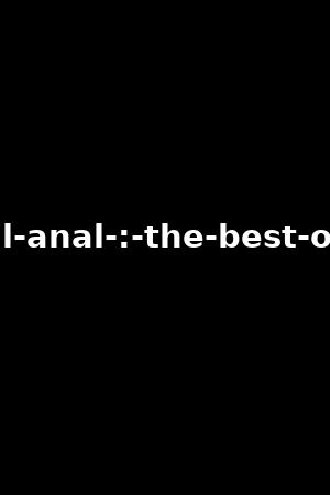 special-anal-:-the-best-of-vol.2