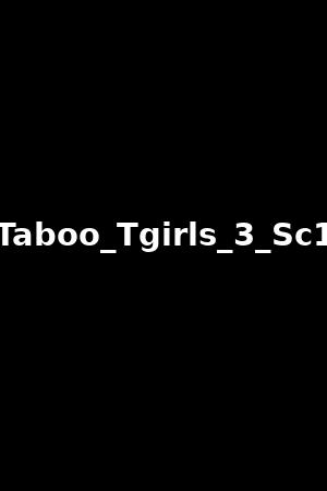 Taboo_Tgirls_3_Sc1