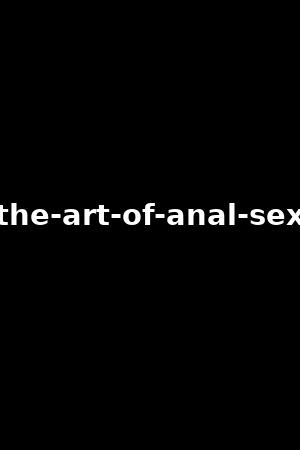 the-art-of-anal-sex
