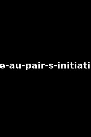 the-au-pair-s-initiation