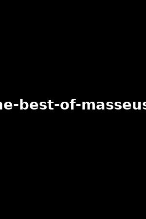 the-best-of-masseuse