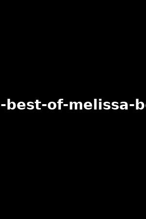 the-best-of-melissa-benz