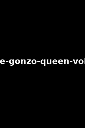 the-gonzo-queen-vol.1