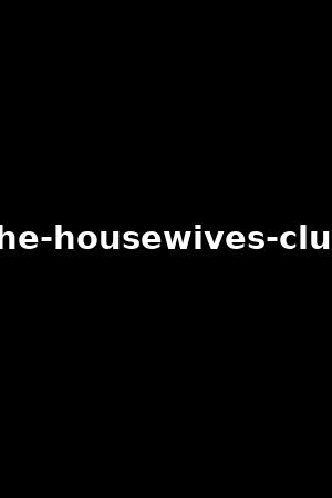 the-housewives-club