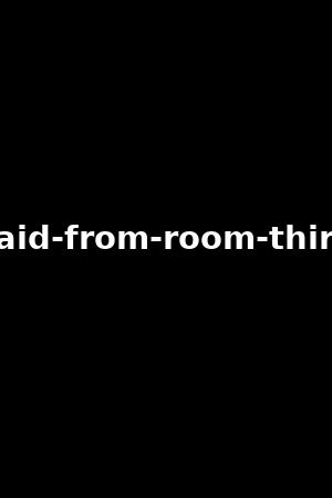 the-maid-from-room-thirty-sex