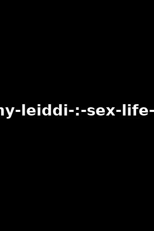 tiffany-leiddi-:-sex-life-vol.5