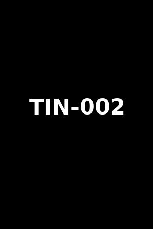 TIN-002