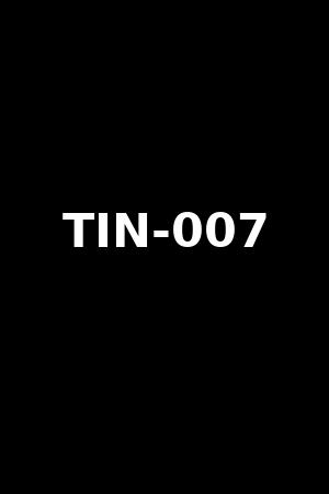 TIN-007