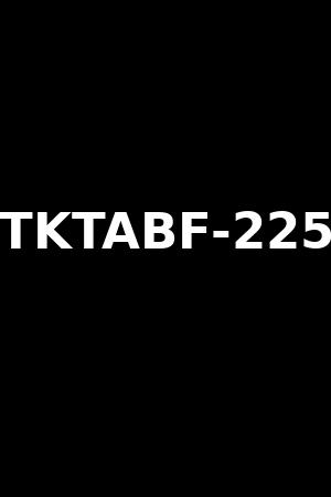 TKTABF-225
