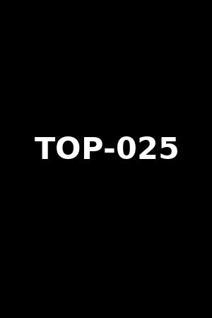 TOP-025