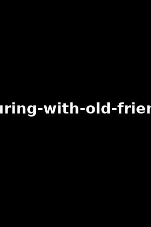 touring-with-old-friends