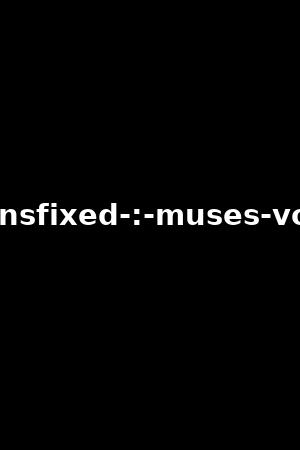 transfixed-:-muses-vol.1