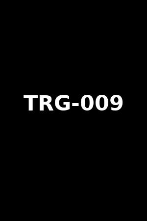 TRG-009