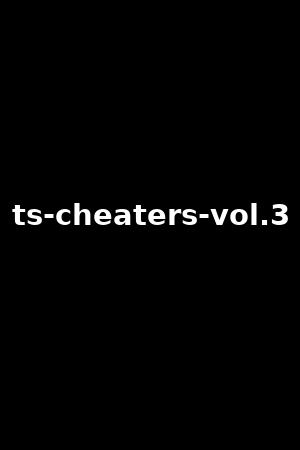 ts-cheaters-vol.3