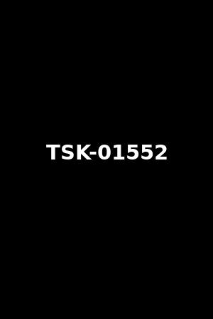 TSK-01552