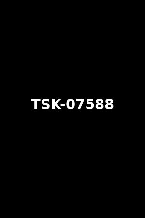 TSK-07588