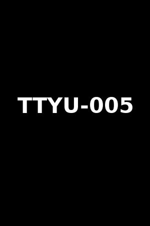 TTYU-005