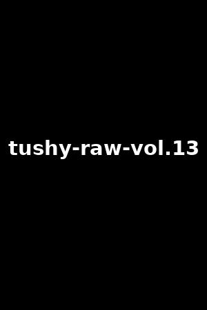 tushy-raw-vol.13
