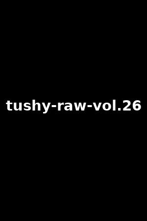 tushy-raw-vol.26