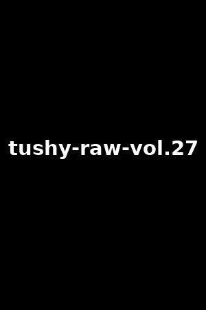 tushy-raw-vol.27