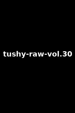 tushy-raw-vol.30