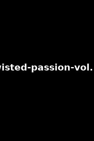 twisted-passion-vol.14