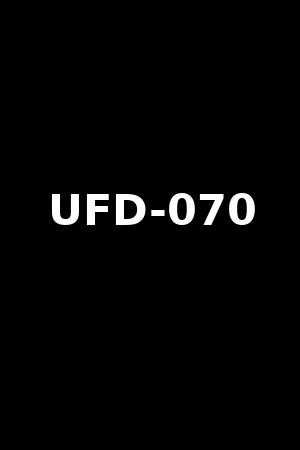 UFD-070