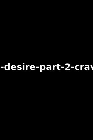 ultimate-desire-part-2-crave-part-2
