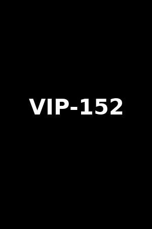VIP-152
