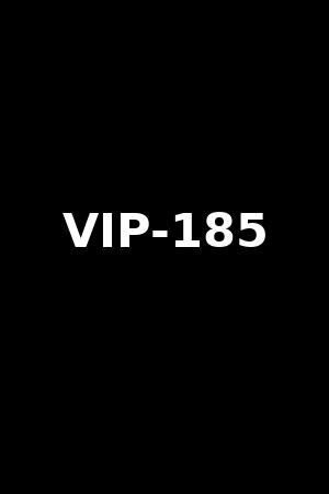 VIP-185