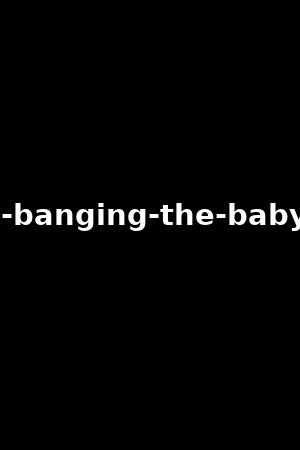 who-s-banging-the-babysitter